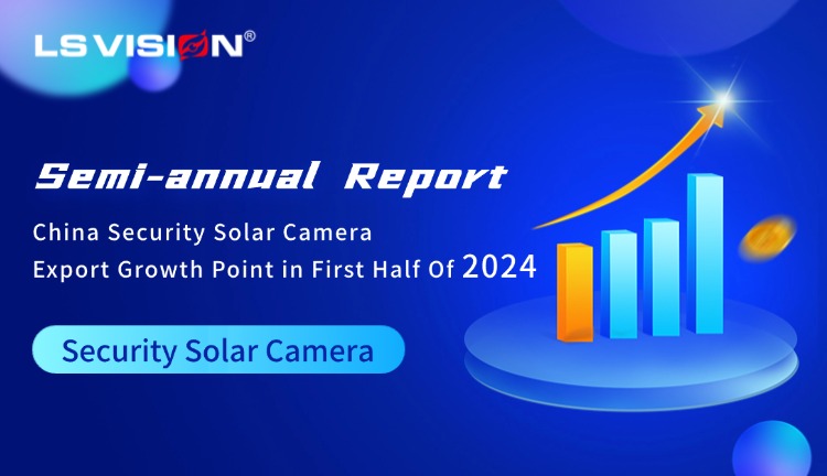 LS VISION Security Solar Panel Camera Export Growth Point i